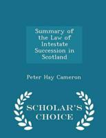 Summary of the Law of Intestate Succession in Scotland - Scholar's Choice Edition