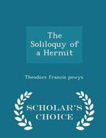 The Soliloquy of a Hermit - Scholar's Choice Edition