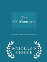 The Californians - Scholar's Choice Edition