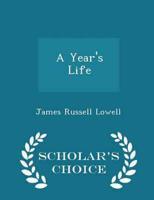 A Year's Life - Scholar's Choice Edition