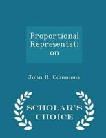 Proportional Representation - Scholar's Choice Edition