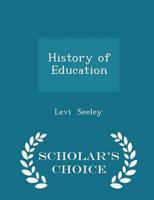 History of Education - Scholar's Choice Edition