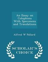 An Essay on Colophons With Specimens and Translations - Scholar's Choice Edition