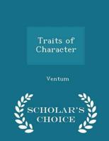 Traits of Character - Scholar's Choice Edition