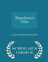 Napoleon's Elba - Scholar's Choice Edition