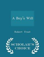 A Boy's Will - Scholar's Choice Edition