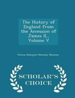 The History of England from the Accession of James II., Volume V - Scholar's Choice Edition