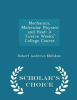 Mechanics, Molecular Physics and Heat