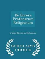 De Errore Profanarum Religionum - Scholar's Choice Edition