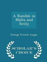 A Ramble in Malta and Sicily - Scholar's Choice Edition