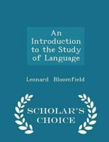 An Introduction to the Study of Language - Scholar's Choice Edition