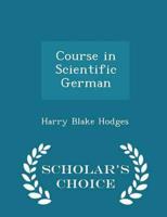 Course in Scientific German - Scholar's Choice Edition