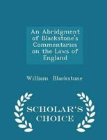 An Abridgment of Blackstone's Commentaries on the Laws of England - Scholar's Choice Edition