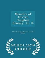 Memoirs of Edward Vaughan Kenealy, LL. D. - Scholar's Choice Edition