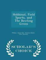 Hobbinol, Field Sports, and the Bowling Green - Scholar's Choice Edition