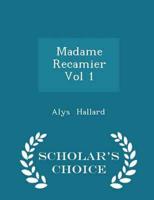Madame Recamier Vol 1 - Scholar's Choice Edition