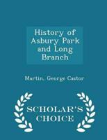 History of Asbury Park and Long Branch - Scholar's Choice Edition