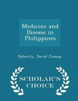 Medicine and Disease in Philippines - Scholar's Choice Edition