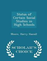 Status of Certain Social Studies in High Schools - Scholar's Choice Edition