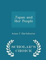 Japan and Her People - Scholar's Choice Edition