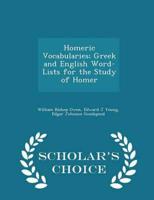 Homeric Vocabularies; Greek and English Word-Lists for the Study of Homer - Scholar's Choice Edition