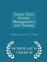 Sheep Their Breeds, Management, and Diseases - Scholar's Choice Edition
