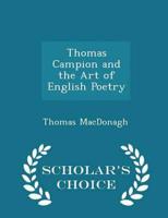 Thomas Campion and the Art of English Poetry - Scholar's Choice Edition
