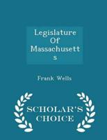 Legislature of Massachusetts - Scholar's Choice Edition