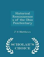 Historical Reminiscences of the Ohio Penitentiary - Scholar's Choice Edition