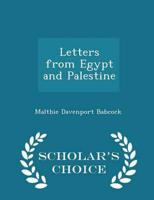 Letters from Egypt and Palestine - Scholar's Choice Edition