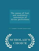 The Names of God, and Meditative Summaries of Divine Perfections - Scholar's Choice Edition