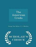 The American Credo - Scholar's Choice Edition