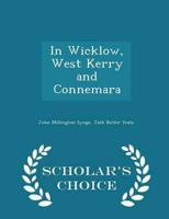 In Wicklow, West Kerry and Connemara - Scholar's Choice Edition