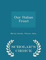 Our Italian Front - Scholar's Choice Edition