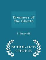 Dreamers of the Ghetto - Scholar's Choice Edition