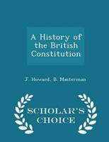 A History of the British Constitution - Scholar's Choice Edition