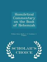 Homiletical Commentary on the Book of Nehemiah - Scholar's Choice Edition