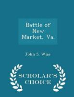 Battle of New Market, Va. - Scholar's Choice Edition