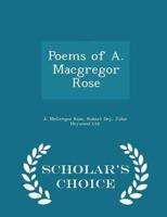 Poems of A. MacGregor Rose - Scholar's Choice Edition