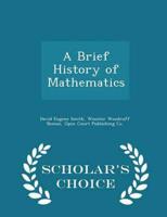 A Brief History of Mathematics - Scholar's Choice Edition