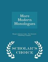 More Modern Monologues - Scholar's Choice Edition