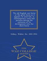 The old English war-horse : or the great horse as it appears, at intervals, in contemporary coins and pictures during the centuries of its development into the shire-horse - War College Series
