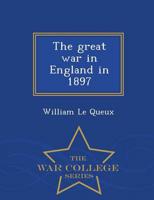 The great war in England in 1897  - War College Series