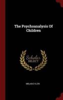 The Psychoanalysis Of Children