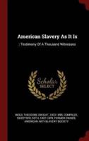 American Slavery As It Is