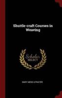 Shuttle-Craft Courses in Weaving