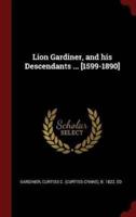 Lion Gardiner, and His Descendants ... [1599-1890]