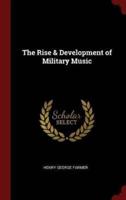 The Rise & Development of Military Music
