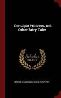 The Light Princess, and Other Fairy Tales