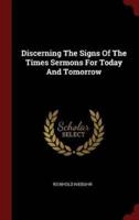 Discerning the Signs of the Times Sermons for Today and Tomorrow